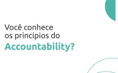 Você sabe o que é e conhece os princípios da Accoutability?