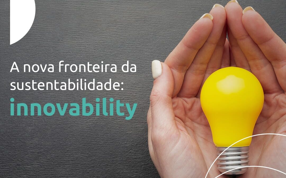 Innovability. A Nova fronteira da sustentabilidade.