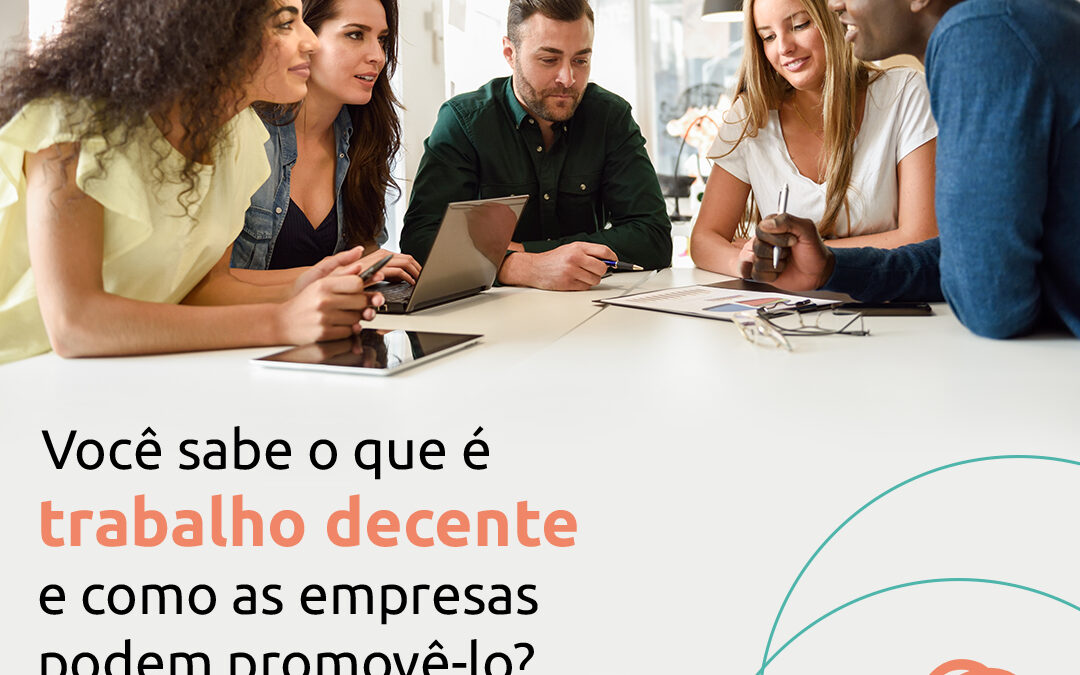 Você sabe o que é Trabalho Decente?