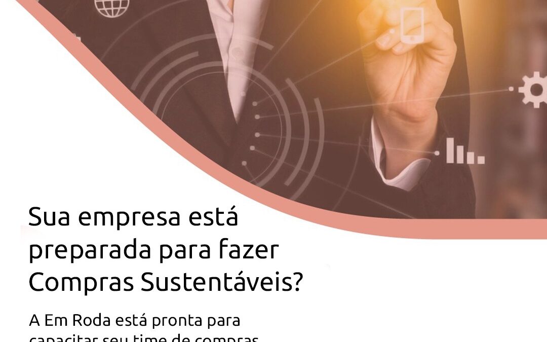 Sua empresa está preparada para fazer Compras Sustentáveis?